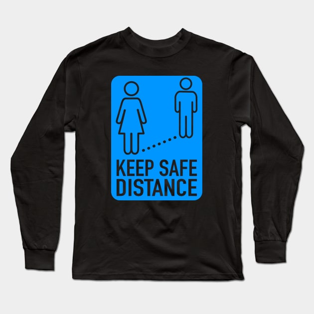 Keep safe distance Long Sleeve T-Shirt by Designzz